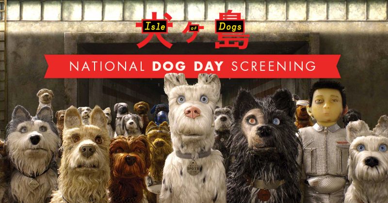 Celebrate National Dog Day On The Isle Of Dogs With Wes Anderson National News Alamo Drafthouse Cinema
